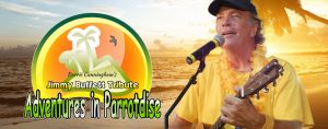 Adventures in Parrotdise – Jimmy Buffet Tribute